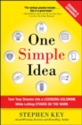 One Simple Idea, Revised and Expanded Edition: Turn Your Dreams into a Licensing Goldmine While Letting Others Do the Work - Book