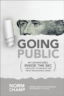 Going Public: My Adventures Inside the SEC  and How to Prevent the Next Devastating Crisis - eBook