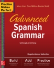 Practice Makes Perfect: Advanced Spanish Grammar, Second Edition - Book