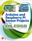Arduino and Raspberry Pi Sensor Projects for the Evil Genius - eBook
