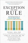 Exception to the Rule: The Surprising Science of Character-Based Culture, Engagement, and Performance - eBook