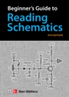 Beginner's Guide to Reading Schematics, Fourth Edition - eBook