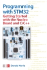 Programming with STM32: Getting Started with the Nucleo Board and C/C++ - Book