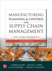 Manufacturing Planning and Control for Supply Chain Management: The CPIM Reference, Second Edition - Book