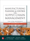 Manufacturing Planning and Control for Supply Chain Management: The CPIM Reference, 2E - eBook