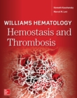 Williams Hematology Hemostasis and Thrombosis - eBook
