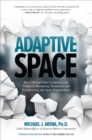 Adaptive Space: How GM and Other Companies are Positively Disrupting Themselves and Transforming into Agile Organizations - eBook