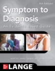 Symptom to Diagnosis An Evidence Based Guide, Fourth Edition - eBook