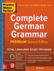 Practice Makes Perfect Complete German Grammar, 2nd Edition - eBook
