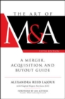 The Art of M&A, Fifth Edition: A Merger, Acquisition, and Buyout Guide - Book