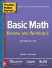 Practice Makes Perfect Basic Math Review and Workbook, Second Edition - eBook