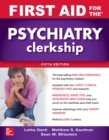 First Aid for the Psychiatry Clerkship, Fifth Edition - eBook
