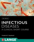 Infectious Diseases: A Clinical Short Course - Book
