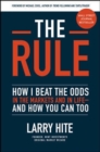The Rule: How I Beat the Odds in the Markets and in Life-and How You Can Too - Book