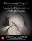 Dermatologic Surgery and Cosmetic Procedures in Primary Care Practice - eBook