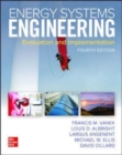 Energy Systems Engineering: Evaluation and Implementation, Fourth Edition - Book