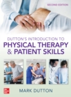 Dutton's Introduction to Physical Therapy and Patient Skills, Second Edition - eBook