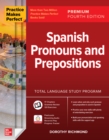 Practice Makes Perfect: Spanish Pronouns and Prepositions, Premium Fourth Edition - eBook