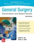 General Surgery Examination and Board Review, Second Edition - Book