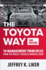 The Toyota Way, Second Edition: 14 Management Principles from the World's Greatest Manufacturer - eBook