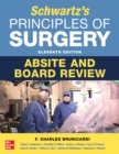 Schwartz's Principles of Surgery ABSITE and Board Review, 11th Edition - eBook