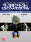 Clinical Manual and Review of Transesophageal Echocardiography, 3/e - eBook