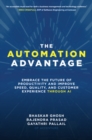 The Automation Advantage: Embrace the Future of Productivity and Improve Speed, Quality, and Customer Experience Through AI - Book