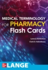 Medical Terminology for Pharmacy Flash Cards - Book