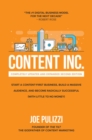 Content Inc., Second Edition: Start a Content-First Business, Build a Massive Audience and Become Radically Successful (With Little to No Money) - Book