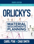 Orlicky's Material Requirements Planning, Fourth Edition - eBook