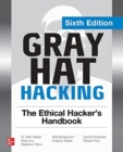 Gray Hat Hacking: The Ethical Hacker's Handbook, Sixth Edition - Book