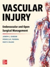 Vascular Injury: Endovascular and Open Surgical Management - eBook