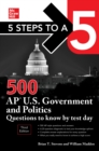 5 Steps to a 5: 500 AP U.S. Government and Politics Questions to Know by Test Day, Third Edition - eBook
