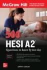 500 HESI A2 Questions to Know by Test Day, Second Edition - Book
