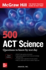 500 ACT Science Questions to Know by Test Day, Third Edition - eBook