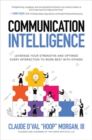 Communication Intelligence: Leverage Your Strengths and Optimize Every Interaction to Work Best with Others - Book