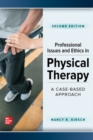 Professional Issues and Ethics in Physical Therapy: A Case-Based Approach, Second Edition - Book