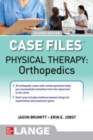 Case Files: Physical Therapy: Orthopedics, Second Edition - Book
