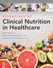 Essentials of Clinical Nutrition in Healthcare - Book