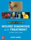Text and Atlas of Wound Diagnosis and Treatment, Third Edition - eBook