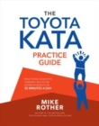 The Toyota Kata Practice Guide: Practicing Scientific Thinking Skills for Superior Results in 20 Minutes a Day - Book