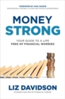 Money Strong: Your Guide to a Life Free of Financial Worries - Book