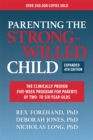 Parenting the Strong-Willed Child, Expanded Fourth Edition: The Clinically Proven Five-Week Program for Parents of Two- to Six-Year-Olds - eBook