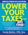 Lower Your Taxes - BIG TIME! 2023-2024: Small Business Wealth Building and Tax Reduction Secrets from an IRS Insider - eBook