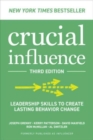 Crucial Influence, Third Edition: Leadership Skills to Create Lasting Behavior Change - Book