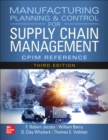 Manufacturing Planning and Control for Supply Chain Management: The CPIM Reference, Third Edition - Book