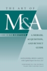 The Art of M&A, Sixth Edition: A Merger, Acquisition, and Buyout Guide - Book