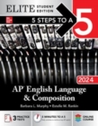 5 Steps to a 5: AP English Language and Composition 2024 Elite Student Edition - Book