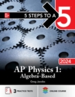 5 Steps to a 5: AP Physics 1: Algebra-Based 2024 - Book