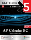5 Steps to a 5: AP Calculus BC 2024 Elite Student Edition - eBook